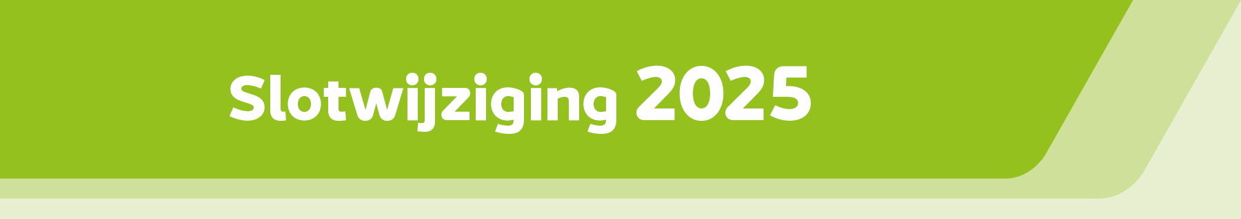 Slotwijziging 2025